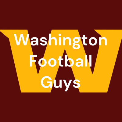 Washington Football Guys EP 38| WE ARE THE COMMANDERS!!!