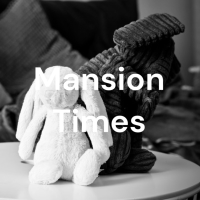 Mansion Times Season 1 Ep 4