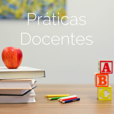Práticas Docentes (Mediação e Prática Pedagógica)