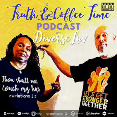 Truth & Coffee Time w/Diverseluv
