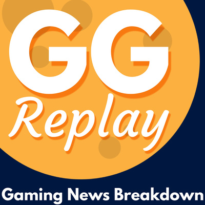 Replay: Gaming News Breakdown