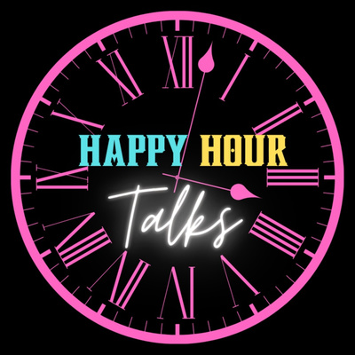 Happy Hour Talks Podcast
