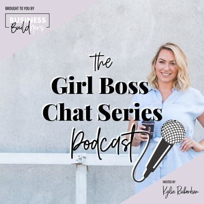 1. Introduction to The Girl Boss Chat Series Podcast and Kylie, the Host.