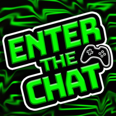 Artwork for Enter The Chat: Gaming Podcast