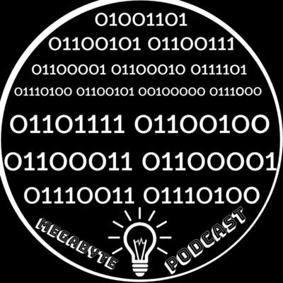 Megabyte Podcast Show (Episode 1-14)