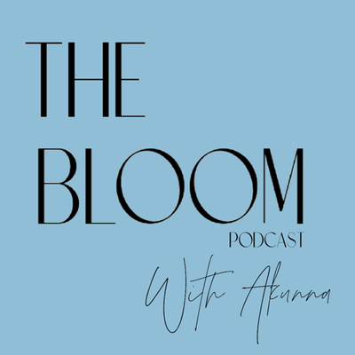 The Bloom Podcast