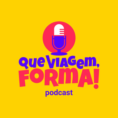 Que Viagem, Forma!