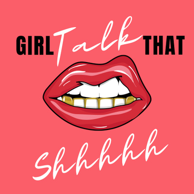 Girl Talk That Shhhhh