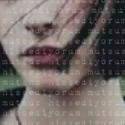 Mutsuz Hissediyorum