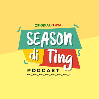 Natural Flava Tingz - Ep.6 - Season Di Ting Podcast