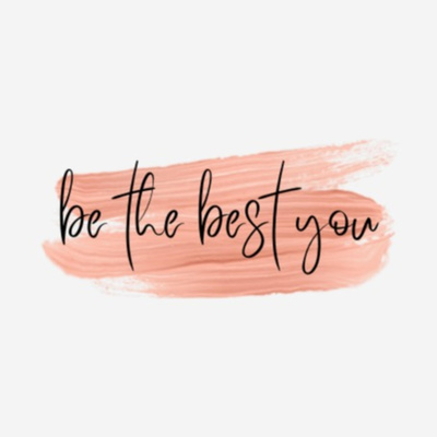 Be The Best You Podcast