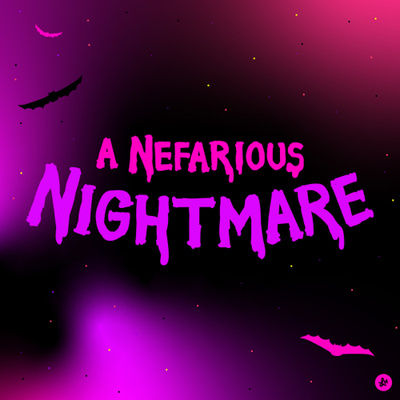 A Nefarious Nightmare • A podcast on Spotify for Creators
