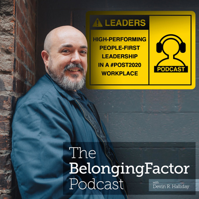 36 BELONGING FACTOR PODCAST RE-LAUNCH: Navigating Belonging in a Post-2020 Workplace