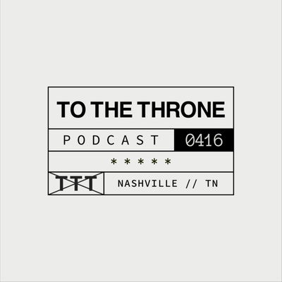 TO THE THRONE