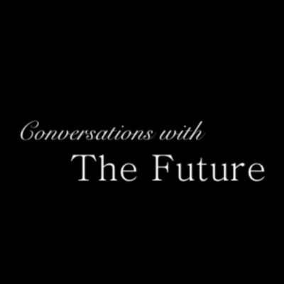 Conversations with The Future