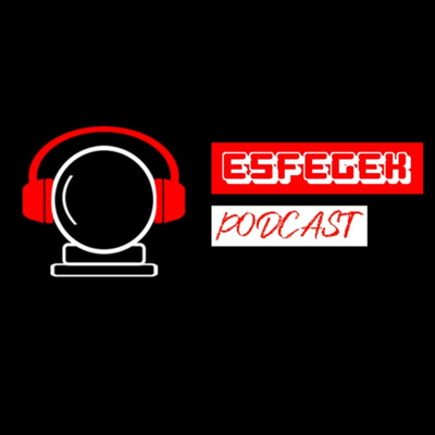 ESFEGEK - Podcast