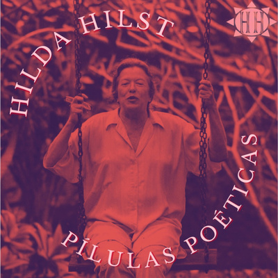 Pílulas Poéticas de Hilda Hilst