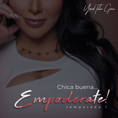 Chica buena...Empoderate!