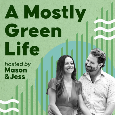 A Mostly Green Life Podcast Coming Soon