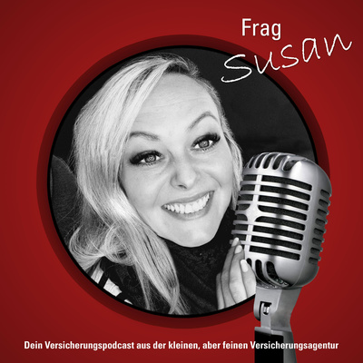 FragSusan - Gedanken aus der kleinen, aber feinen Versicherungsagentur!