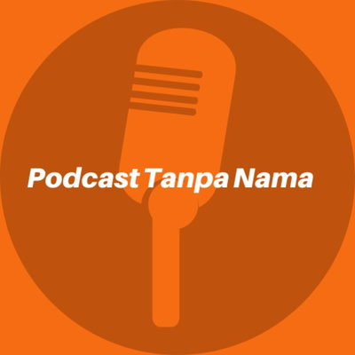 Tanpa Nama Podcast