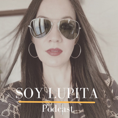 SOY LUPITA • A podcast on Spotify for Creators