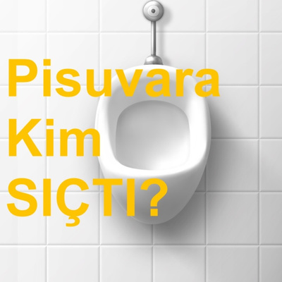 Pisuvara Kim Sıçtı?