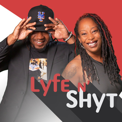 Lyfe n\' Shyt