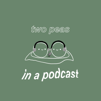 Two Peas in a Podcast