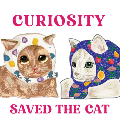 Curiosity saved the cat