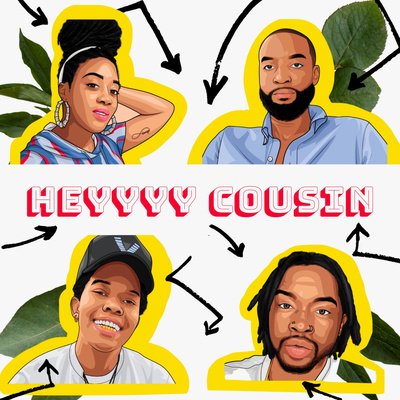 Heyyyy Cousin