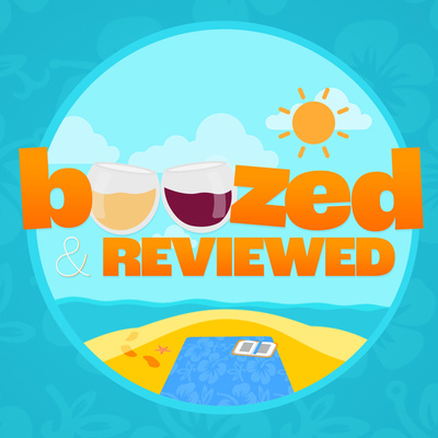 Boozed & Reviewed Podcast