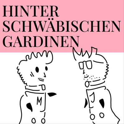 Hinter Schwäbischen Gardinen