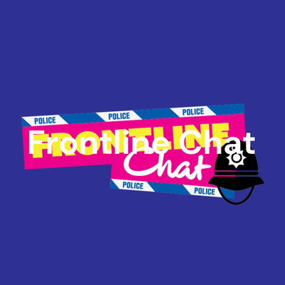 Frontline Chat - Chat and interviews on policing