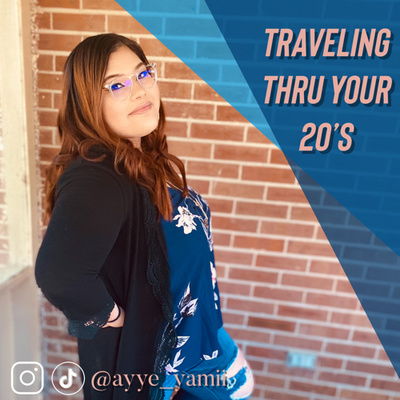 Traveling Thru Your 20’s