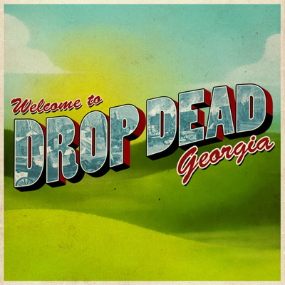 Drop Dead Georgia