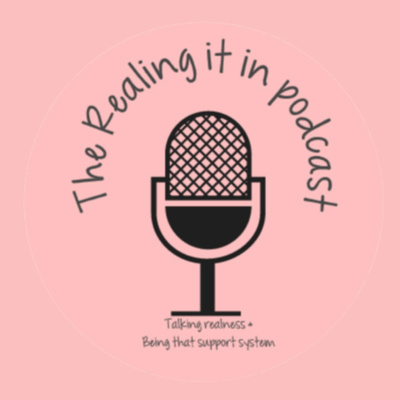 The Realing It In Podcast