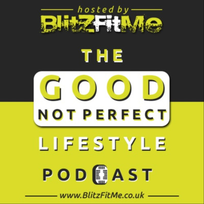 The Good Not Perfect Lifestyle