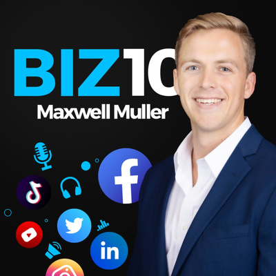 BIZ10 with Maxwell Muller