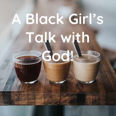 A Black Girl\'s Talk with God!