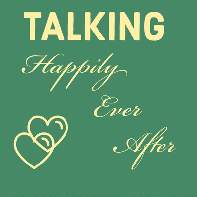 Talking Happily Ever After