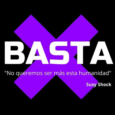 ¡BASTA! No queremos ser más esta humanidad