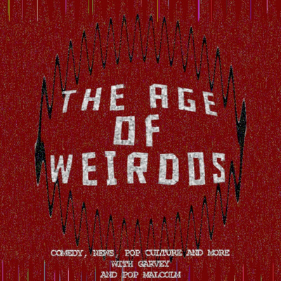 The Age of Weirdos