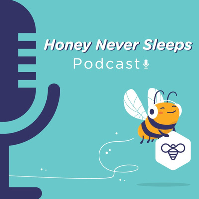 Honey Never Sleeps