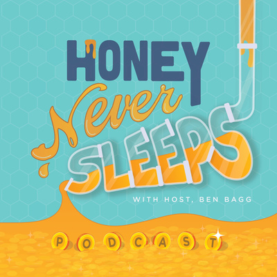 Honey Never Sleeps