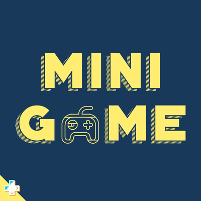 Welcome To Minigame By Minigame A Podcast On Anchor