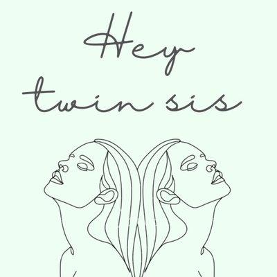 Hey Twin Sis