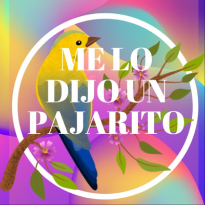 Me Lo Dijo Un Pajarito