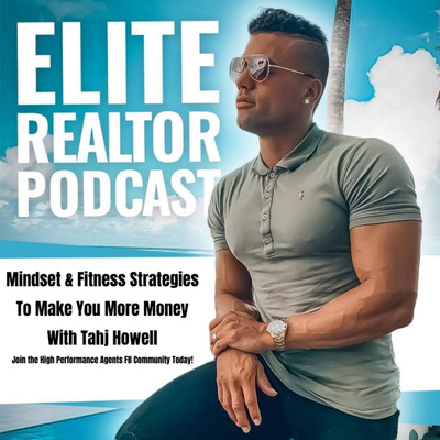 High Performance Agents Podcast - Mindset & Fitness Strategies to Make You More Money