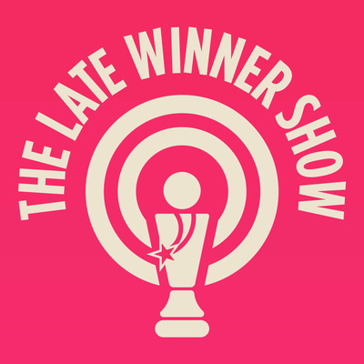 The Late Winner Show Podcast